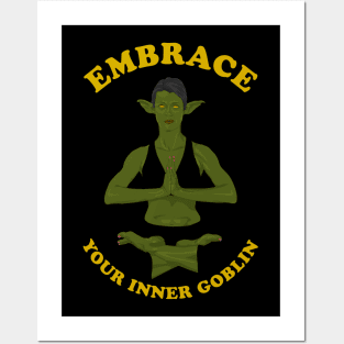 Embrace Your Inner Goblin - Female Goblin Yoga Posters and Art